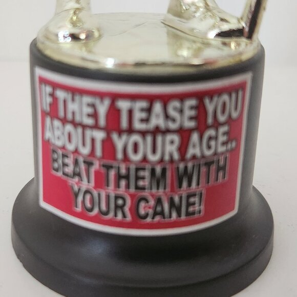 Gag Gift Old Person Statue/Trophy "If they tease you about your age..." - Picture 6 of 10